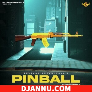 Pinball (Mafioso Chapter 1) - New Haryanvi Mp3 Song 2023